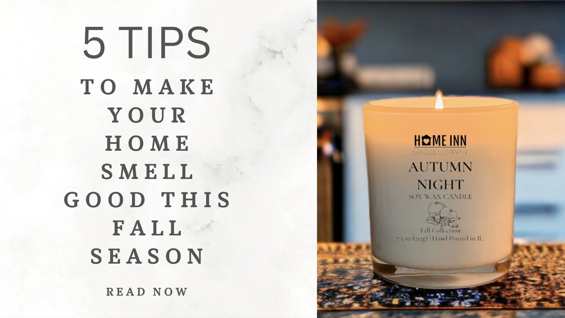 5 Tips to Make Your Home Smell Good this Fall Season
